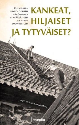 Kankeat, hiljaiset, ja tytyväiset