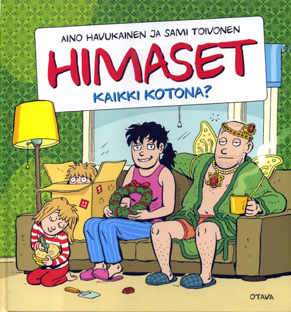 Himaset - Kaikki kotona?