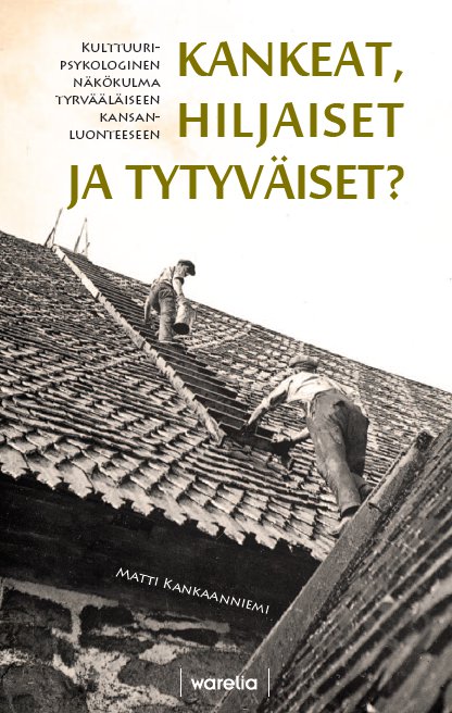 Kankeat, hiljaiset, ja tytyväiset